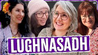 Celebrating Lughnasadh, Pagan Witches w/ Rachel Patterson, Jessica Howard, Lucya Starza, Katie Ness