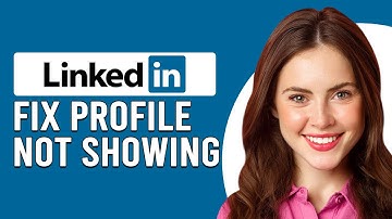 How To Fix LinkedIn Profile Not Showing (How To Troubleshoot LinkedIn Profile Won