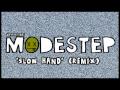 MODESTEP - Slow Hand (2010)