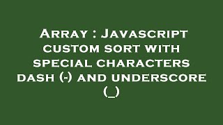 Array : Javascript custom sort with special characters dash (-) and underscore (_)