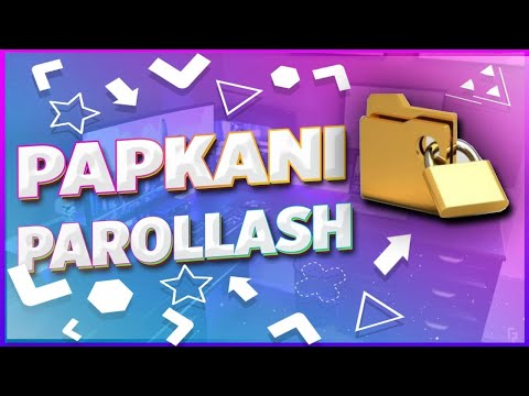 WINDOWS // PAPKANI PAROLLASH // PAPKANI YASHIRIB QO’YISH // MA’LUMOTLARNI YASHIRISH
