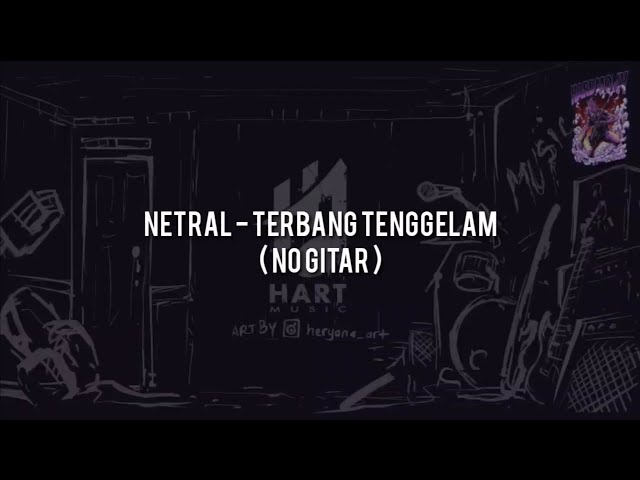 Netral - Terbang Tenggelam(NO GITAR) Vocal+Chord+Lyric class=