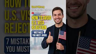 🇺🇸 U.S. Visa Rejected? Avoid These 7 Mistakes! !#USVisa #VisaRejection #Shorts #VisaTips
