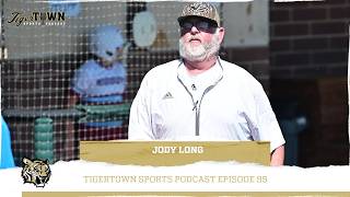 TigerTown Sports Podcast EP. 95 - Guest: Jody Long