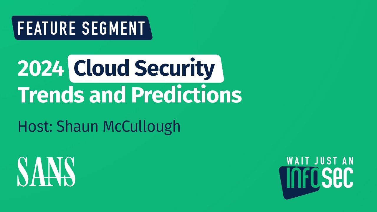 2024 Cloud Security Trends and Predictions | FEATURE SEGMENT - YouTube