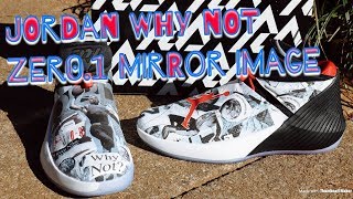 JORDAN WHY NOT ZERO.1 MIRROR IMAGE IN DEPTH REVIEW & ON FEET LOOKS!!