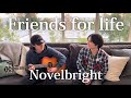 Novelbright - Friends for life【歌ってみた】in Los Angels