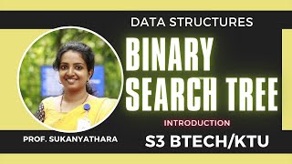 BINARY SEARCH TREE IN DATA STRUCTURES | INTRODUCTION | BASICS | S3 KTU DATA STRUCTURES MODULE 4