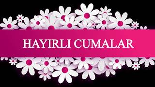 İ Cuma Duasi - Cuma Mesaji - Whatsap Dua Mesaji