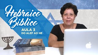 Aula 3 – Do Alef ao He | HEBRAICO BÍBLICO I
