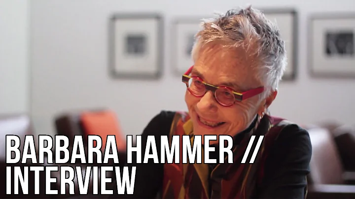 Barbara Hammer Interview - The Seventh Art