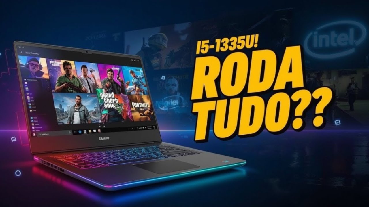 💻 Notebook com Intel Core i5-1335U presta para jogos? TESTE COMPLETO em ...