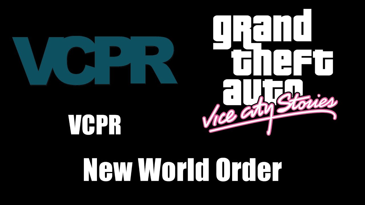GTA: Vice City Stories - VCPR | New World Order