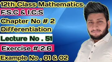 12th Class Math || Ch 2 Differentiation || Exercise 2.6  Example 1 & 2 about Exponential Function