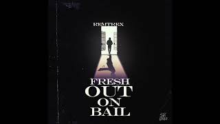 Remtrex - Fresh Out On Bail (Official Audio)