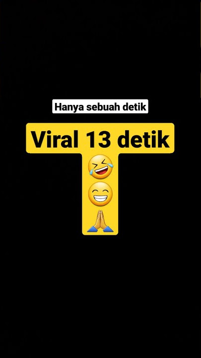 tiktok viral 13 detik