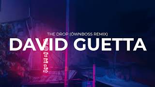 The Drop (Öwnboss Remix) - David Guetta Resimi