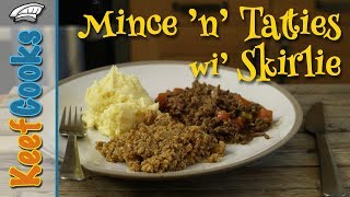 Mince and Tatties with Skirlie | Scottish Comfort Food