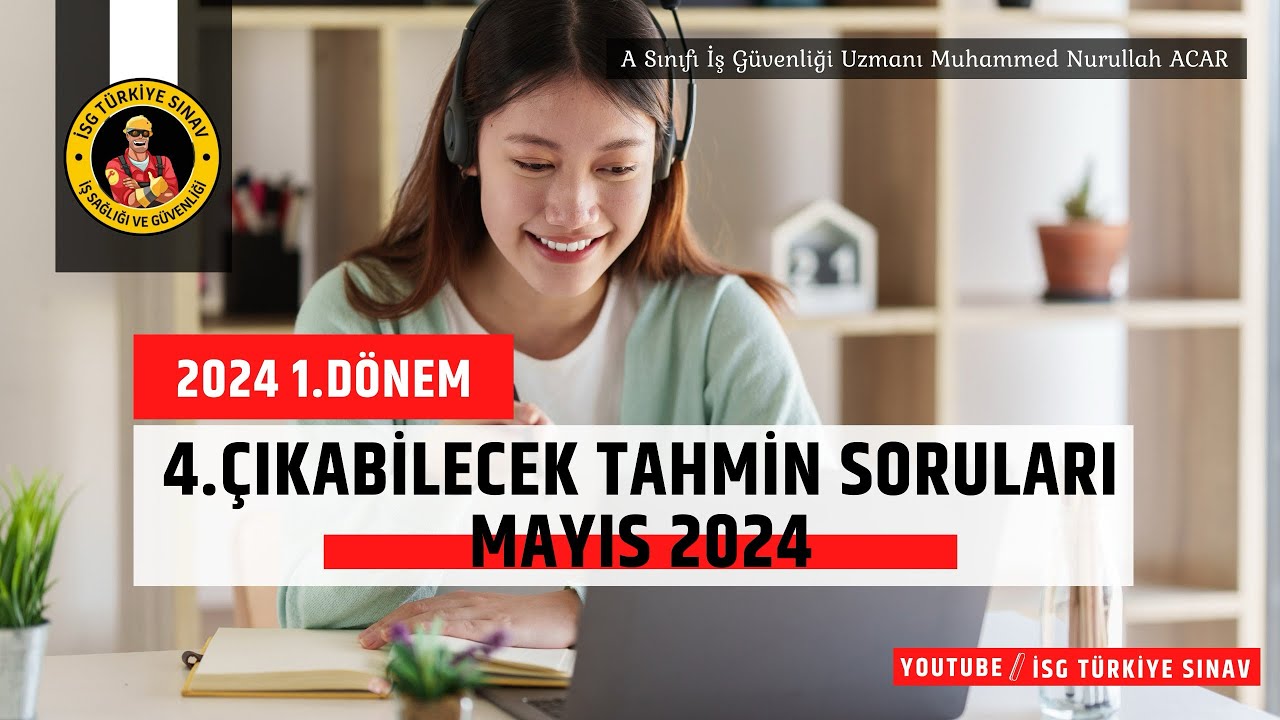 4. Çıkabilecek Tahmini Sorular Videosu - (A IGU/ M. Nurullah Acar)