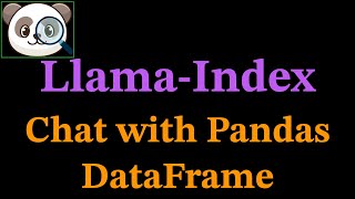 Llama-Index: Chat with Your Pandas DataFrame