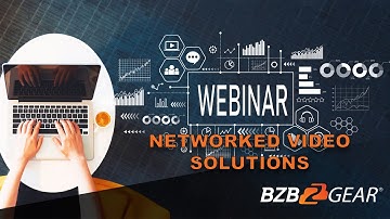 BZBGEAR Webinar Episode 1: Networked Video Solutions, Dante AV and NDI.