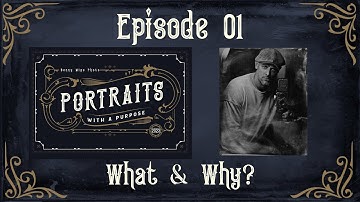 Episode 1 What & Why of Wet Plate Collodion Photography