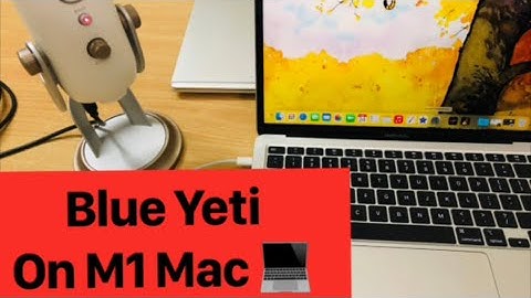 Will the Blue Yeti Mic work on the M1 MacBook?
