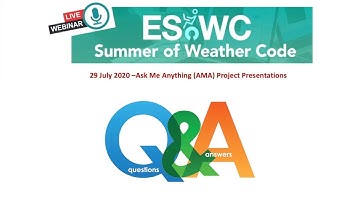 Q&A Session - ESoWC 2020 - Ask Me Anything AMA, Project Presentations - PART 2 (29 July 2020)