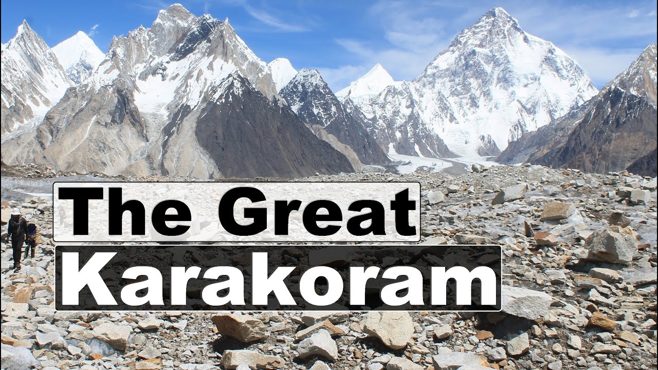 Great Karakoram | K2 Base Camp & Gondogoro La | Baltoro | Baltistan