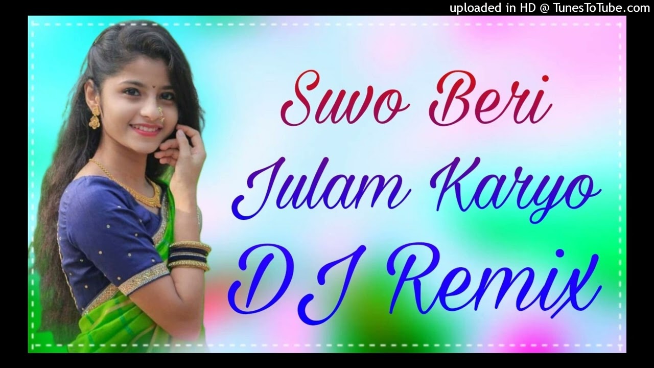 Suvo Beri Julam Karyo DJ Remix song hard vibration song DJ Mantesh Kashyap