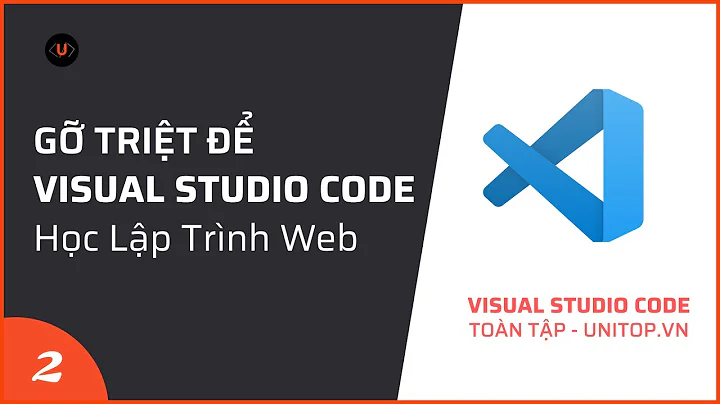 #2. Cách gỡ TRIỆT ĐỂ phần mềm Visual Studio Code trên Window | unitop.vn