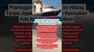 Pramugari Kapal Pesiar Hilang dan 5 Tahun Kemudian Ada Kabar Mengejutkan#shortsvideo#quotes#trending