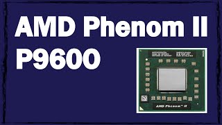 Процессор AMD Phenom II P960 : характеристики и цена