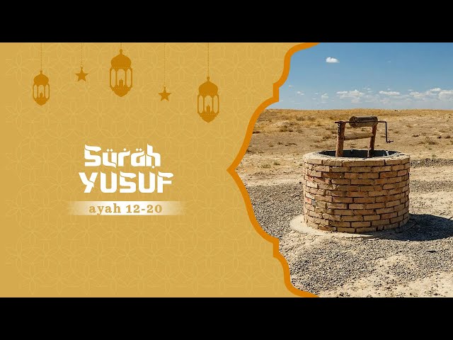 Tafsir Surah Yusuf Verse 12 - 20