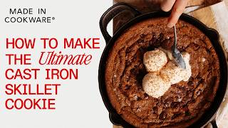 How To Make The ULTIMATE Cast Iron Skillet Cookie | Made In Cookware