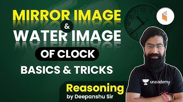 Mirror Image and Water Image of Clock | Basics & Tricks | Reasoning by Deepanshu Sharma