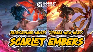 Scarlet Embers | Hirara New Hero Background Music | Mobile Legends