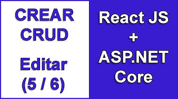 Crear un CRUD con REACT JS + ASP.NET Core | ✅ Editar (parte 5) ✅