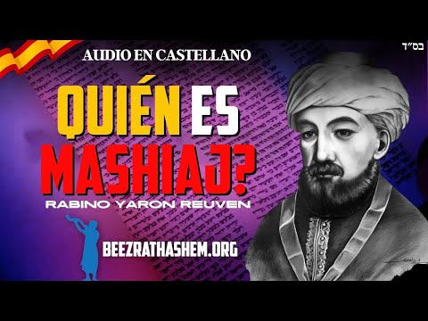 ¿Quién es el Mashíaj? Rambam Hiljot Melajim