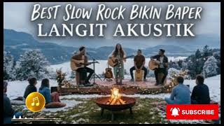best Slow Rock Bikin Baper    Langit Akustik 
