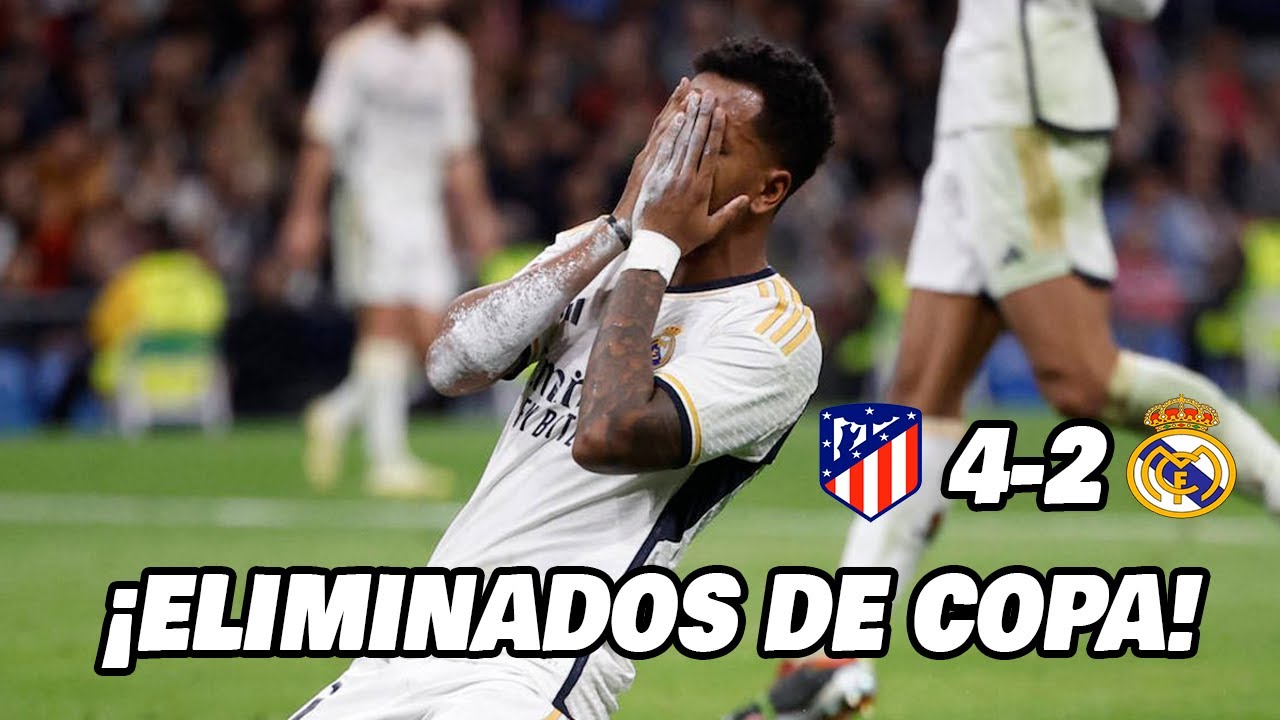 REAL MADRID ELIMINADO DE LA COPA DEL REY DERBI DE MADRID 8VOS DE FINAL ...