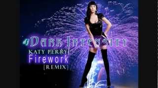 Katy Perry Firework [Dark Intensity Remix]