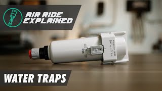 Air Ride Water Traps Explained by Bag Riders