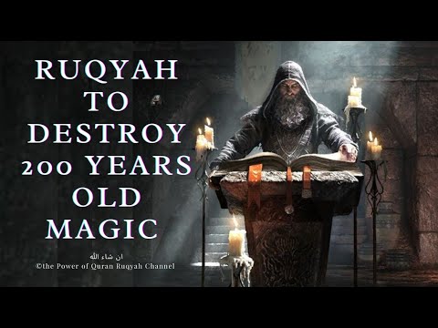 Most Powerful Ruqyah to Destroy 200 Years old Magic,Jinns&Evil Eye(ان شاء الله)
