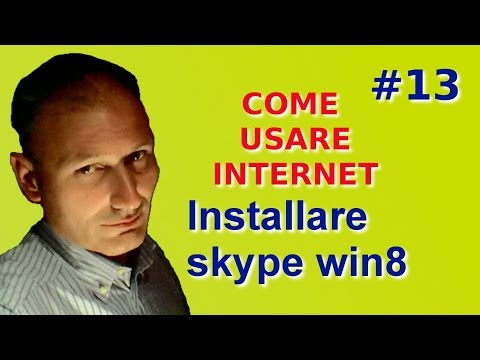 Come usare Internet - Lezione 13 - Installare Skype su Windows 8