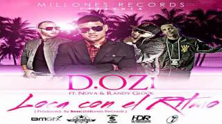 D.OZi Ft. Nova y Randy Glock --- Loca Con El Ritmo