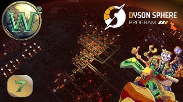 Dyson Sphere Program, Episode 7 - Let