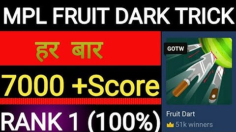 MPL FRUIT DART TRICK MPL FRUIT DART 7000 SCORE FRUIT DART MPL TRICK