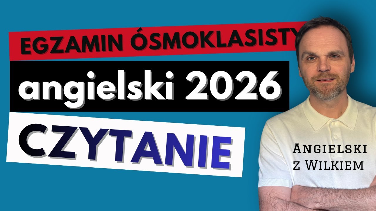 Egzamin ósmoklasisty z języka angielskiego 2026 🇬🇧| CZYTANIE ze zrozumieniem