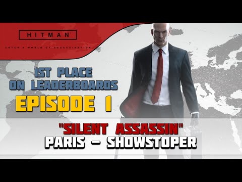 हिटमैन वॉकथ्रू (2016) - एपिसोड 1 पेरिस (शोस्टॉपर)- "साइलेंट असैसिन" दुनिया भर में पहला स्थान